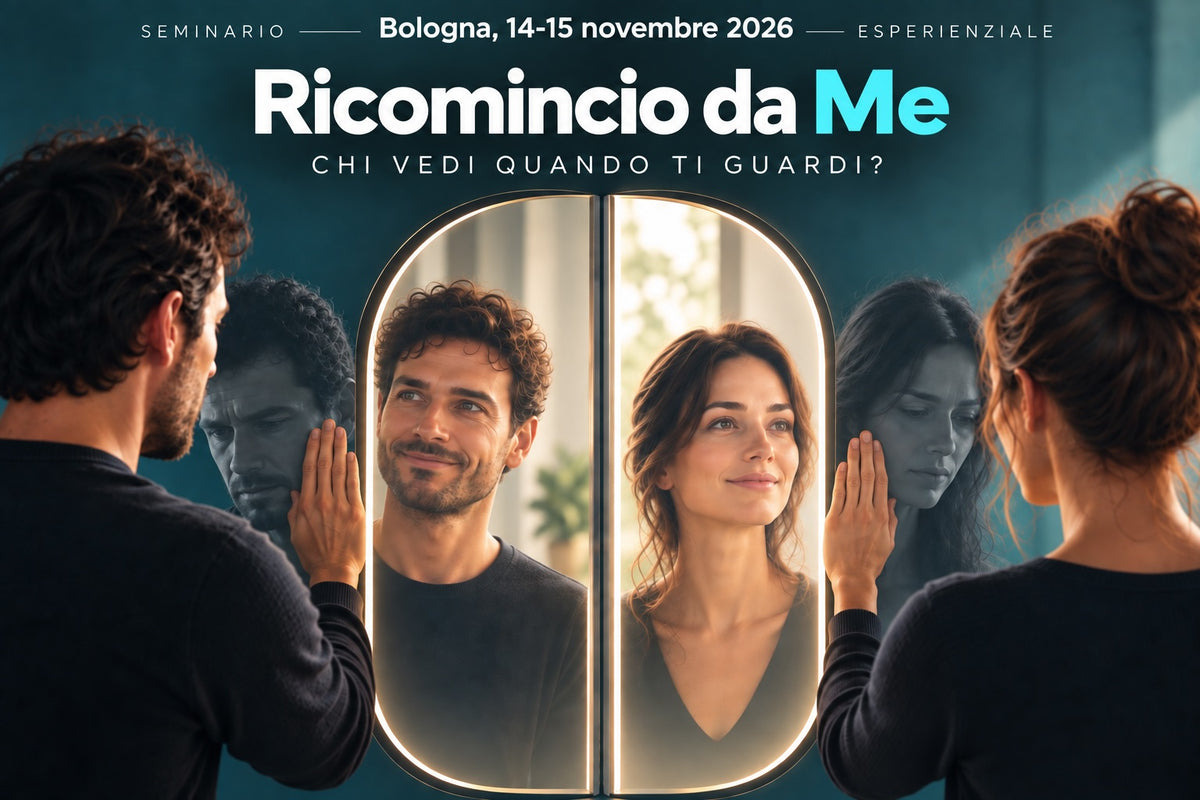 SEMINARIO "Ricomincio da Me. Chi vedi quando ti guardi allo specchio?"