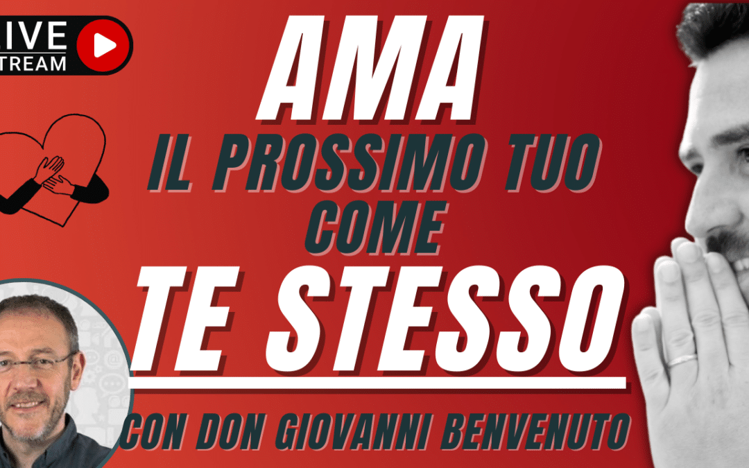 Episodio 317: Ama il prossimo tuo come te stesso (prima parte)