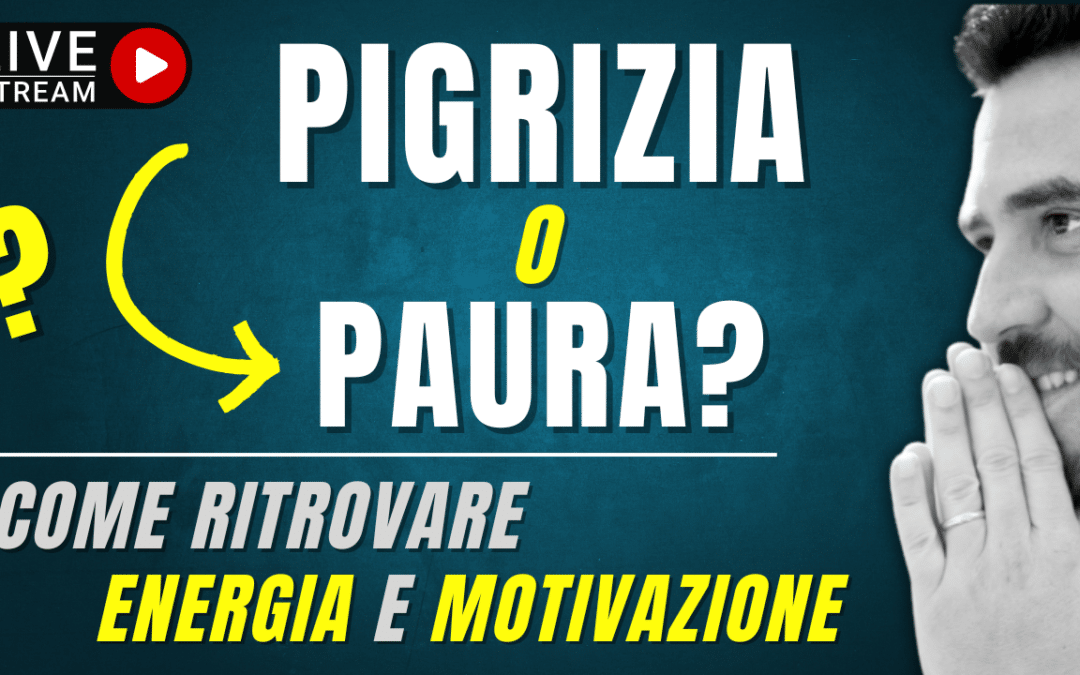 Episodio 321 – Pigrizia o paura: scopri come ritrovare energia e motivazione